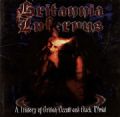 Britannia Infernus - History Of British Occult And Black Metal (70-2001= 30 Songs/Godreah Records = Black Sabbath, Venom, Cradle Of Filth) (Imp/Duplo)