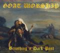 Goat Worship - Breathing A Dark Past (Nac)