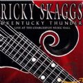 Ricky Skaggs & Kentucky Thunder - Live At The Charleston Music Hall (Skaggs Family Records, 2003) (Imp)