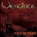 Vengince - Torch The Troph (1st Album & EP Compilation = 12 Songs - Vengince Self Release, 2007/USA Thrash Metal) (Imp)