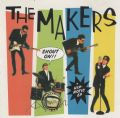 The Makers - Shout On! & Hip-notic EP (25 Songs Compilation - Sympathy For The Record Industry, 1997) (Imp)