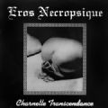 Eros Necropsique - Charnelle Transcendance (Adipocere Records-1997) (Imp)