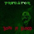 Predator - Born In Blood (Imp)